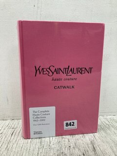 YVES SAINT LAURENT HAUTE COUTURE CATWALK - THE COMPLETE HAUTE COUTURE COLLECTIONS 1962-2002 BOOK: LOCATION - B3
