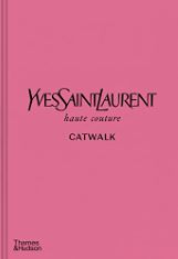 2 X YVES SAINT LAURENT CATWALK: THE COMPLETE HAUTE COUTURE COLLECTIONS 1962-2002. (DELIVERY ONLY)
