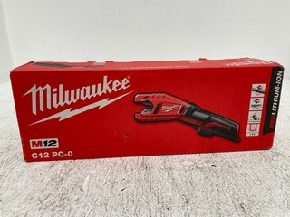MILWAUKEE C12 PC-0 M12 COMPACT PIPE CUTTER 12V: LOCATION - H 7