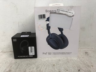 BEATS POWER BEATS PRO IN EAR HEADPHONES TO ALSO INCLUDE BOWERS & WILKINS PX7 S2 NOISE CANCELLING WIRELESS HEADPHONES: LOCATION - A5T