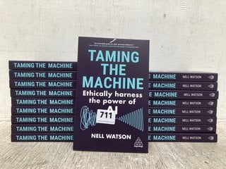 QTY OF TAMING THE MACHINE ETHICALLY HARNESS THE POWER OF AI BY NELL WATSON BOOKS: LOCATION - C1