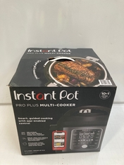 INSTANT POT PRO PLUS MULTI COOKER - RRP £179 (DELIVERY ONLY)