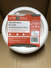 15 X ECO SOUL COMPOSTABLE BOWLS 12 OX ROUND RRP £100: LOCATION - D RACK