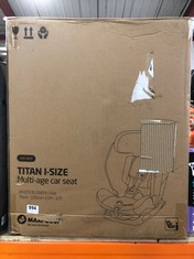 MAXI COSI TITAN I-SIZE MULTI AGE CAR SEAT - RRP £179