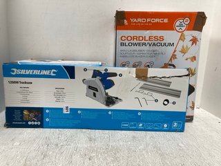 YARDFORCE CORDLESS BLOWER/VACUUM TO INCLUDE SILVERLINE 1200W TRACKSAW: LOCATION - C16