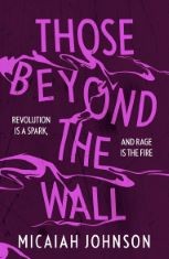 39 X THOSE BEYOND THE WALL: THE GRIPPING NEW NOVEL FROM THE #1 SUNDAY TIMES BESTSELLING AUTHOR, SHORTLISTED FOR THE 2024 URSULA K. LE GUIN PRIZE FOR FICTION (ASHTOWN SERIES).