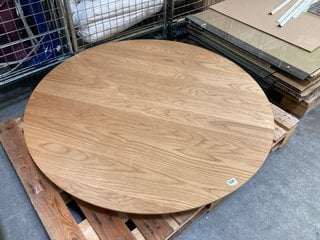 ROUND DINING TABLE TOP IN OAK FINISH: LOCATION - A3