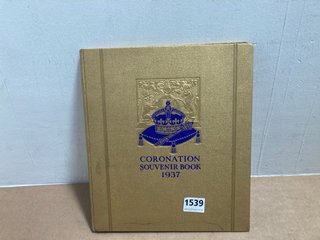 A 1937 CORONATION SOUVENIR BOOK: LOCATION - AR1