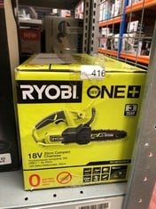 RY18CS20A-0 18V ONE+ CORDLESS 20CM CHAINSAW.: LOCATION - D