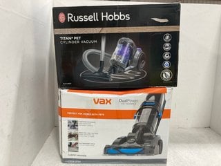 VAX DUAL POWER PET ADVANCE CDCW-DPXA VACUUM CLEANER TO INCLUDE RUSSELL HOBBS TITAN 2 PET CYLINDER VACUUM CLEANER: LOCATION - F8