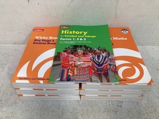 QTY OF COLLINS WHITE ROSE MATHS KEY STAGE 3 STUDENT BOOK 1 TO INCLUDE COLLINS HISTORY FOR TRINIDAD AND TOBAGO FORMS 1 , 2 AND 3 BOOK: LOCATION - E4