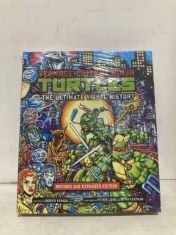 4 X TEENAGE MUTANT NINJA TURTLES THE ULTIMATE VISUAL HISTORY .