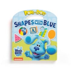 7 X MELISSA & DOUG BLUE'S CLUES & YOU! CHILDREN'S BOOK - POKE-A-DOT: SHAPES WITH BLUE - LOCATION 28B.