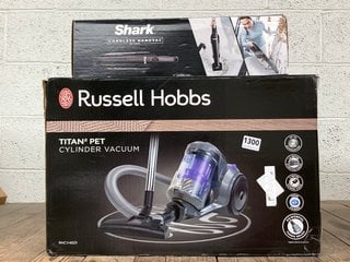 RUSSELL HOBBS TITAN 2 PET CYLINDER VACUUM TO INCLUDE SHARK CORDLESS HANDVAC: LOCATION - BR9