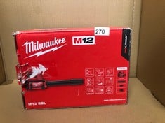 1 X M12BBL-0 12V CORDLESS BLOWER BODY ONLY.: LOCATION - C RACK