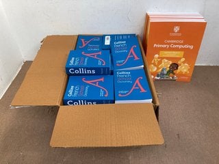 QTY OF COLLINS FRENCH SCHOOL DICTIONARIES TO ALSO INCLUDE QTY OF CAMBRIDGE PRIMARY COMPUTING EDUCATIONAL BOOKS: LOCATION - C4